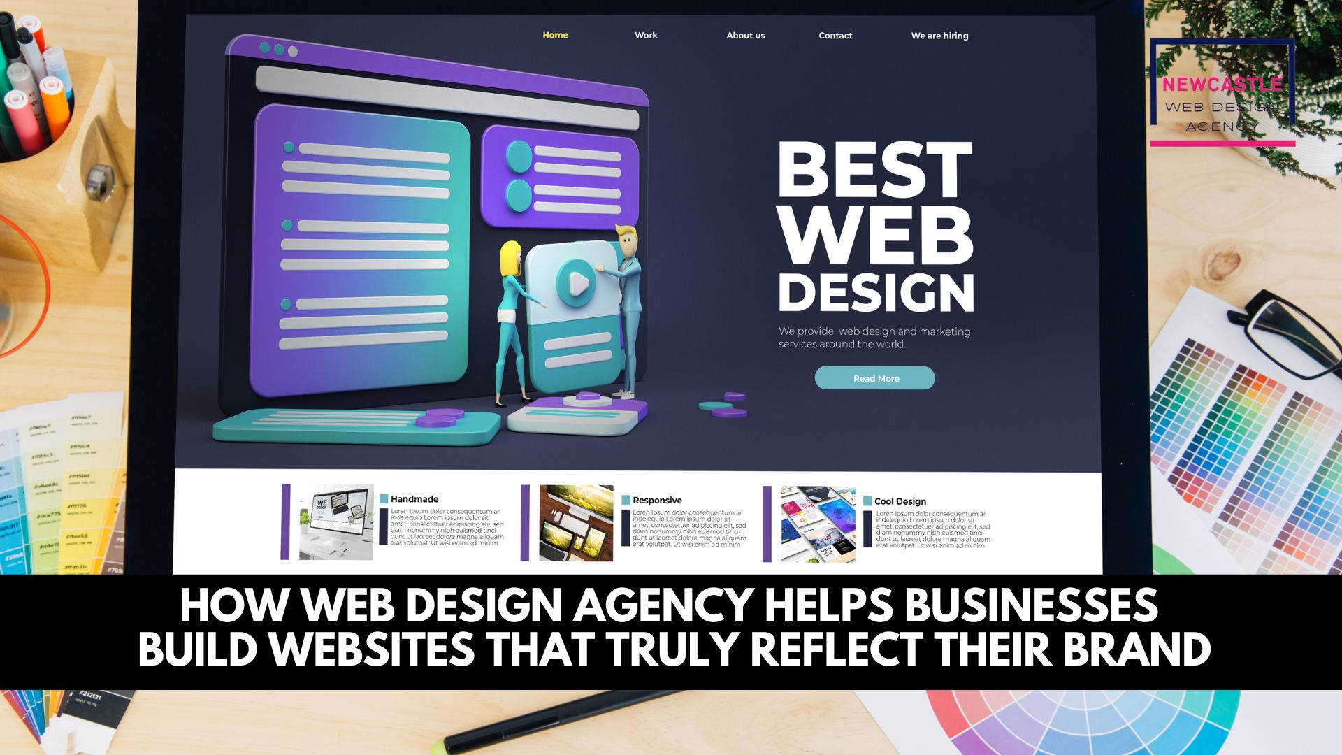 How Web Design Agency Helps Businesses Build Websites That Truly Reflect Their Brand